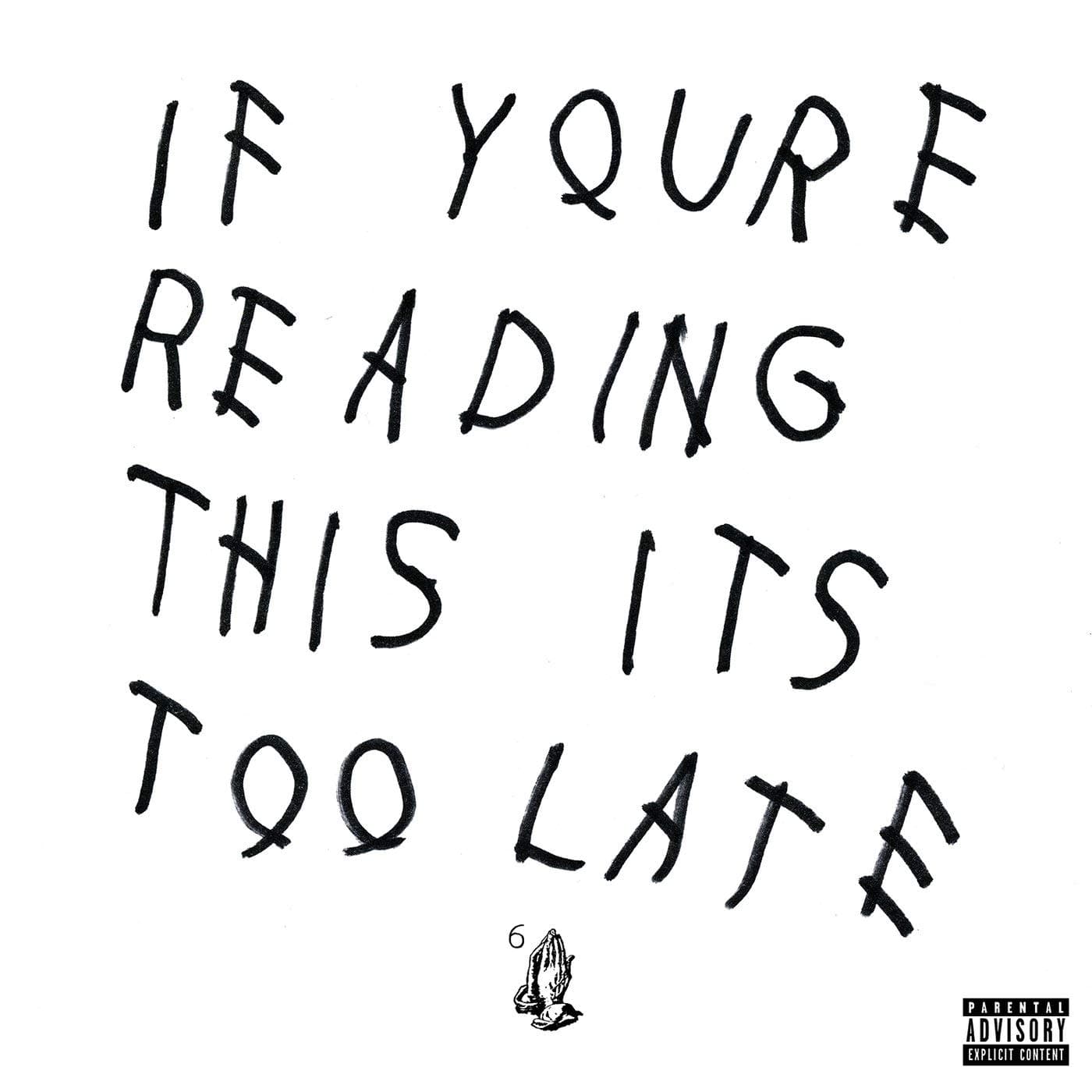 Drake — If You're Reading This It's Too Late